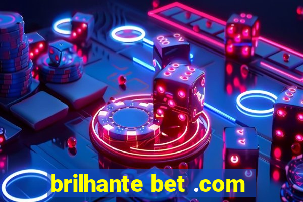 brilhante bet .com